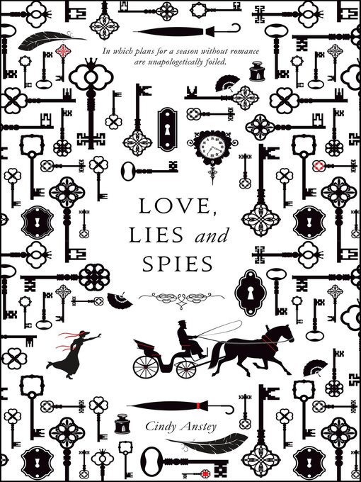 Title details for Love, Lies and Spies by Cindy Anstey - Available